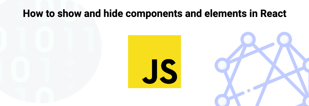 How to show and hide components and elements in React image