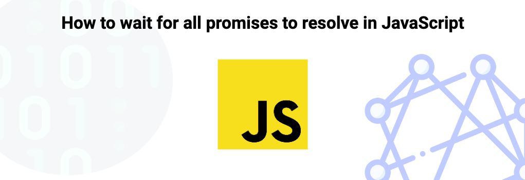 How to wait for all promises to resolve in JavaScript image