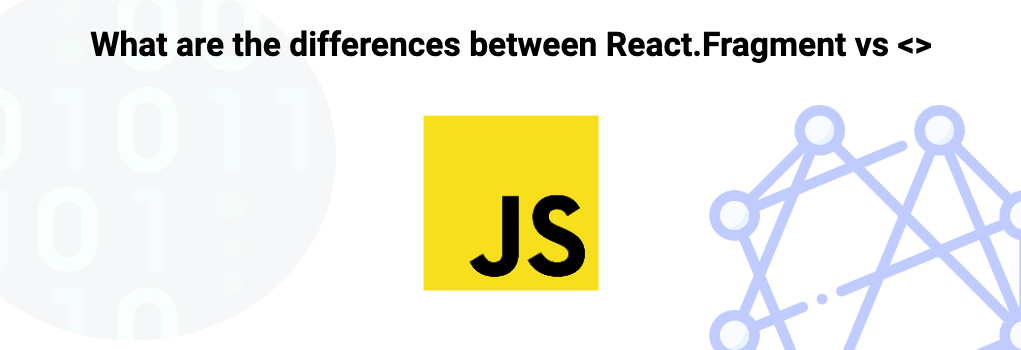 What are the differences between React.Fragment vs <> image