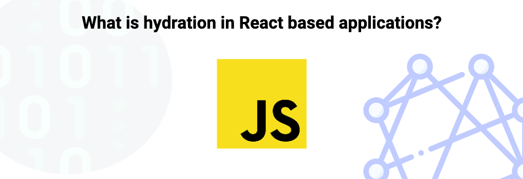 What is hydration in React based applications? image